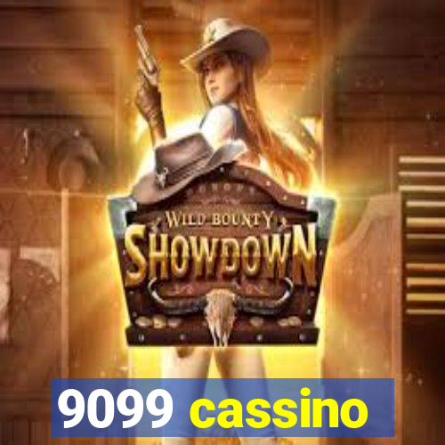 9099 cassino